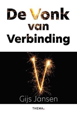De Vonk van verbinding - Gijs Jansen - ebook