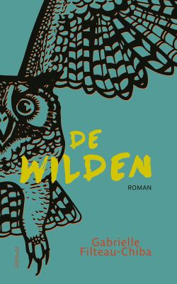 De wilden - Gabrielle Filteau-Chiba - ebook