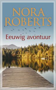 Eeuwig avontuur - Nora Roberts - ebook