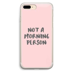 Morning person: iPhone 7 Plus Transparant Hoesje