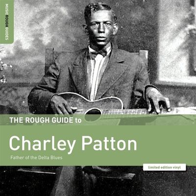 The Rough Guide To Charly Patton - LP (0605633139648) The Rough Guide To Charly Patton - LP (0605633139648)