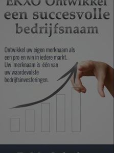 EKXO Ontwikkel een succesvolle bedrijfsnaam - D.M. Scholtus - ebook