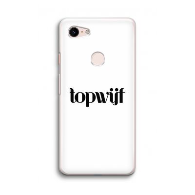 Topwijf Wit: Google Pixel 3 Transparant Hoesje