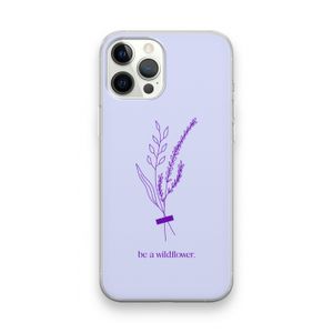 Be a wildflower: iPhone 12 Pro Max Transparant Hoesje
