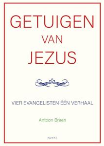 Getuigen van Jezus: vier evangelisten één verhaal (Paperback)