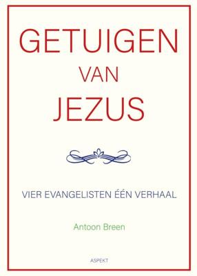 Getuigen van Jezus: vier evangelisten één verhaal (Paperback)