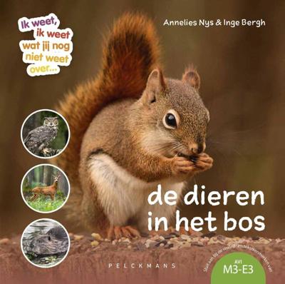 Ik weet, ik weet wat jij (nog) niet weet... De dieren in het bos. (Hardback)
