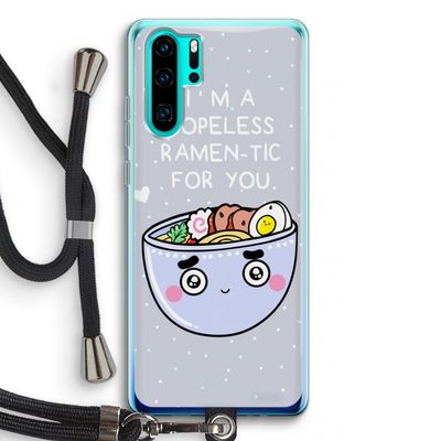 I'm A Hopeless Ramen-Tic For You: Huawei P30 Pro Transparant Hoesje met koord