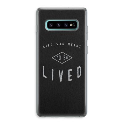 To be lived: Samsung Galaxy S10 Plus Transparant Hoesje