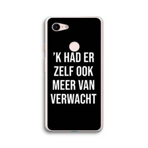 Meer verwacht - Zwart: Google Pixel 3 XL Transparant Hoesje