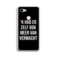 Meer verwacht - Zwart: Google Pixel 3 XL Transparant Hoesje