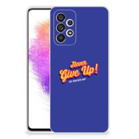 Samsung Galaxy A73 5G | Siliconen hoesje | met naam Never Give Up