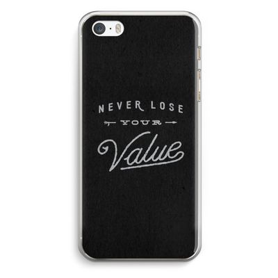 Never lose your value: iPhone 5 / 5S / SE Transparant Hoesje