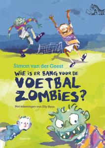 Wie is er bang voor de voetbalzombies? (Hardback)