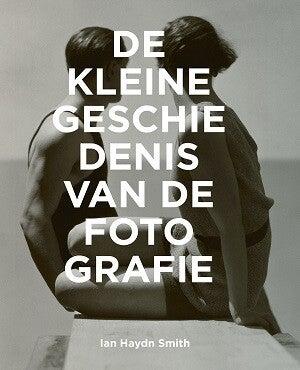 De kleine geschiedenis van de fotografie (Paperback)