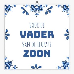 Tegeltje Vaderdag: voor de vader van de leukste zoon