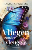 Vliegen zonder vleugels - Tamara Postma - ebook