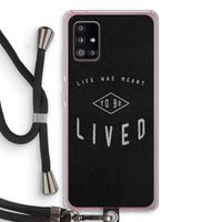 To be lived: Samsung Galaxy A51 5G Transparant Hoesje met koord