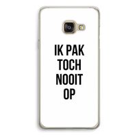 Ik pak nooit op: Samsung Galaxy A3 (2016) Transparant Hoesje