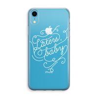 Laters, baby: iPhone XR Transparant Hoesje