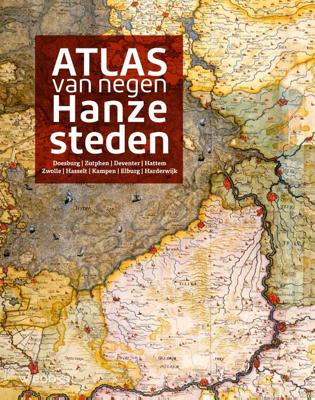 Atlas van negen Hanzesteden (Hardback)