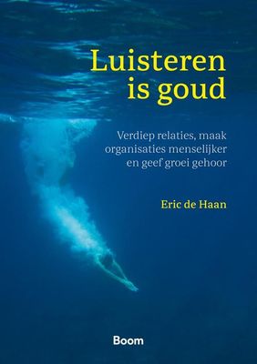 Luisteren is goud - Eric de Haan - ebook