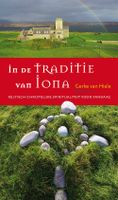 In de traditie van Iona - Gerke van Hiele, Jan Joost Kessler, Teun Kruijswijk Jansen - ebook