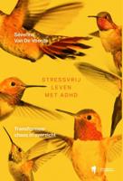 Stressvrij leven met ADHD (Paperback)