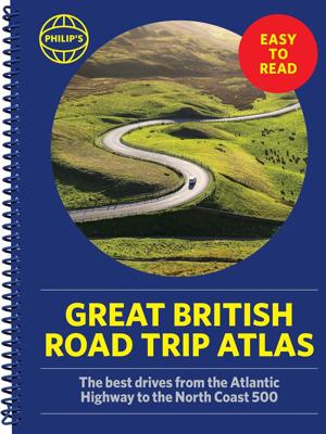 Wegenatlas Great British Road Trip Atlas : Easy to Read Edition | Philip's Maps