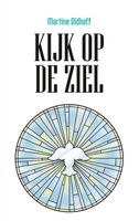 Kijk op de ziel - Martine Oldhoff - ebook