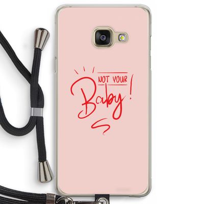 Not Your Baby: Samsung Galaxy A3 (2016) Transparant Hoesje met koord