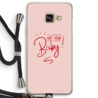 Not Your Baby: Samsung Galaxy A3 (2016) Transparant Hoesje met koord