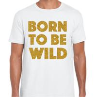 Verkleed T-shirt heren - born to be wild - wit - glitter goud - themafeest fout/goud/stout Verkleed T-shirt heren - born to be wild - wit - glitter goud - themafeest fout/goud/stout