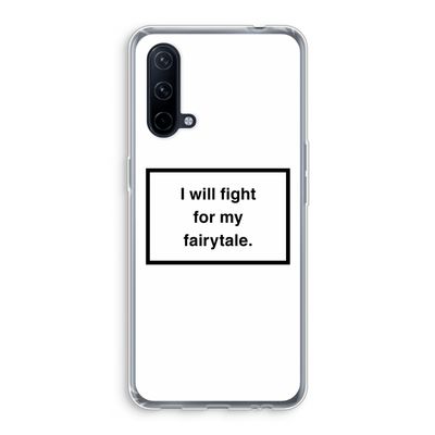Fight for my fairytale: OnePlus Nord CE 5G Transparant Hoesje