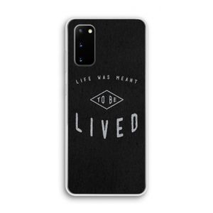 To be lived: Samsung Galaxy S20 Transparant Hoesje