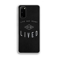 To be lived: Samsung Galaxy S20 Transparant Hoesje