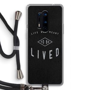 To be lived: OnePlus 8 Pro Transparant Hoesje met koord