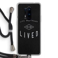 To be lived: OnePlus 8 Pro Transparant Hoesje met koord