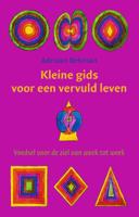 Kleine gids voor een vervuld leven (Paperback)
