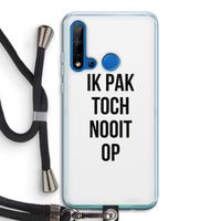 Ik pak nooit op: Huawei P20 Lite (2019) Transparant Hoesje met koord