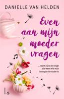 Even aan mijn moeder vragen (Paperback)
