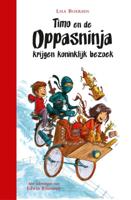 Timo en de oppasninja krijgen koninklijk bezoek (Hardback)