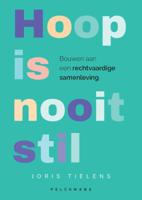 Hoop is nooit stil (Paperback)