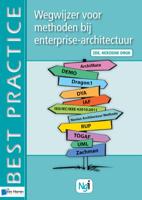 Wegwijzer voor methoden bij enterprise-architectuur 2de herziene druk (Paperback)
