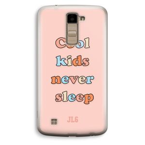 Cool Kids Never Sleep: LG K10 (2016) Transparant Hoesje