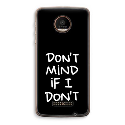Don't Mind: Motorola Moto Z Force Transparant Hoesje