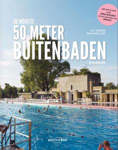 De mooiste 50 meter buitenbaden van Nederland (Hardback)