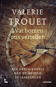 Wat bomen ons vertellen - Valerie Trouet - ebook