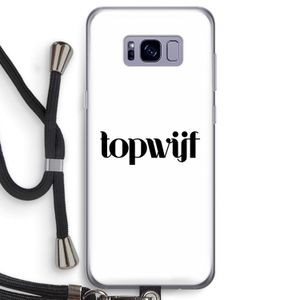 Topwijf Wit: Samsung Galaxy S8 Transparant Hoesje met koord