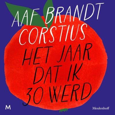Het jaar dat ik 30 werd